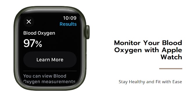 Apple Watch Blood Oxygen Monitoring: Understand Your Health & Wellbeing 