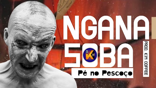 Ngana Soba - Pé no Pescoço