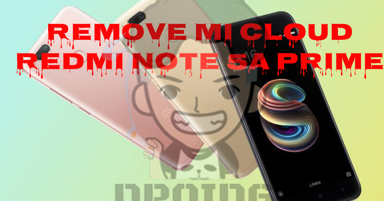 Remove Micloud Redmi Note 5A Prime (Ugg) - DROID6 