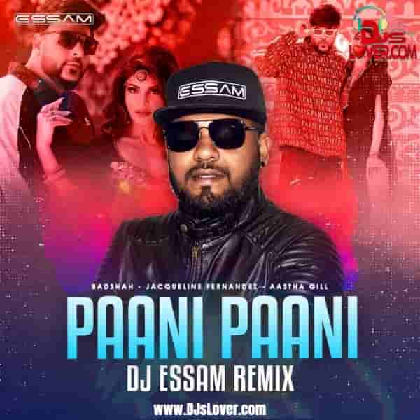 Paani Paani Remix DJ Essam mp3 download