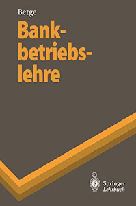 Bankbetriebslehre (Springer-Lehrbuch)