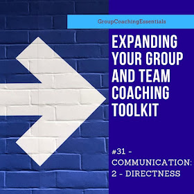 expanding your group and team coaching toolkit communication directness