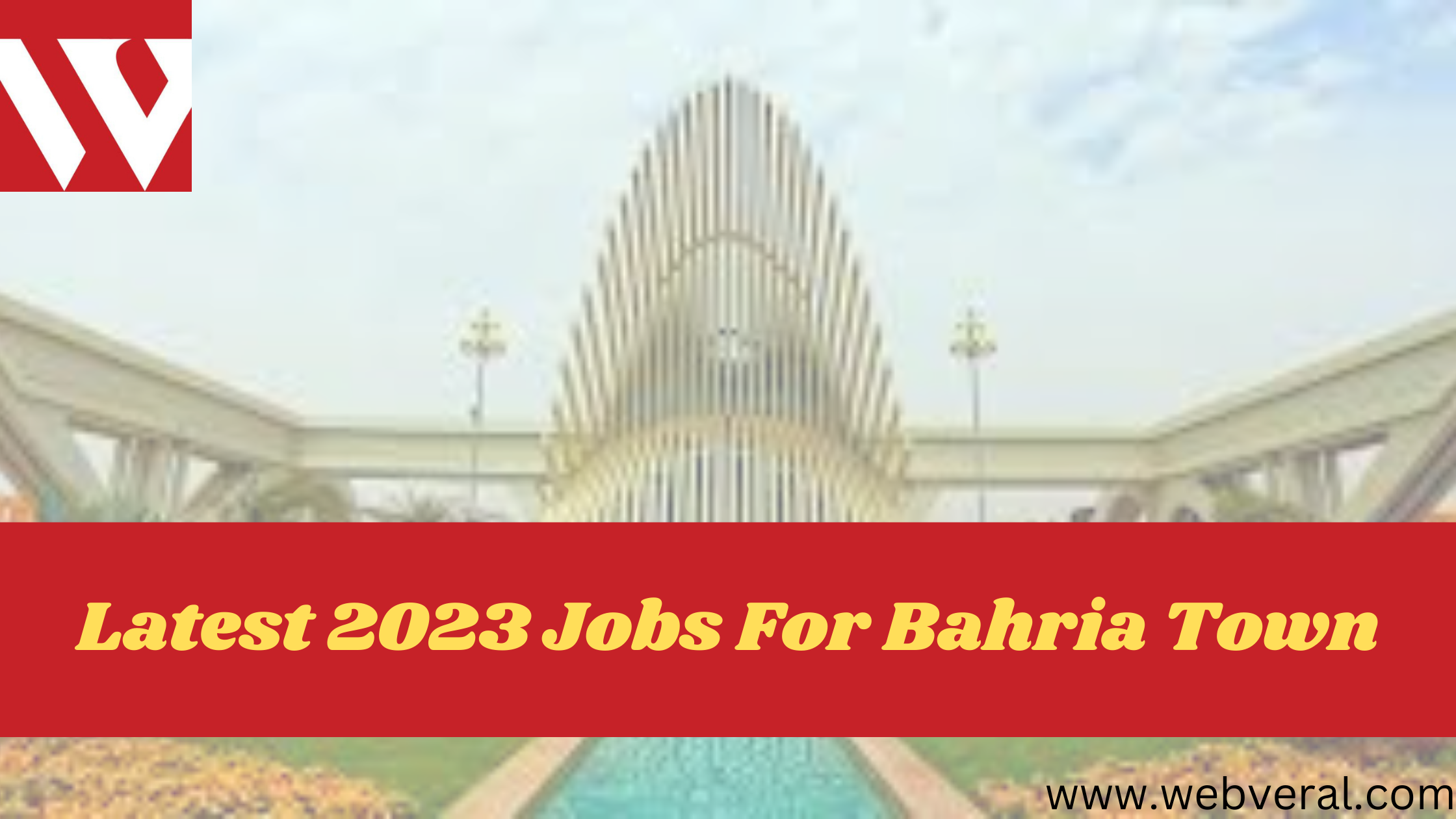 Latest 2023 Jobs For Bahria Town