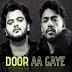 Door Aa Gaye Lyrics - Vishal Mishra, Dino James (2023)