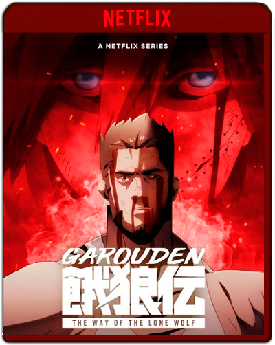 Garouden: The Way of the Lone Wolf Season 1 (2024) 1080p NF WEB-DL Lat Jap Ing [Subt.Esp] (Animación. Manga)
