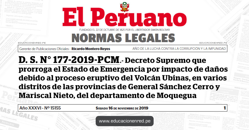 D. S. N° 177-2019-PCM - Decreto Supremo que prorroga el Estado de Emergencia por impacto de daños debido al proceso eruptivo del Volcán Ubinas, en varios distritos de las provincias de General Sánchez Cerro y Mariscal Nieto, del departamento de Moquegua