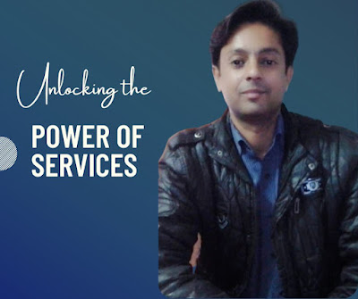 UNLOCKING THE POWER OF SERVICES: UNDERSTANDING THE IMPORTANCE OF SERVICES IN TODAY'S ECONOMY