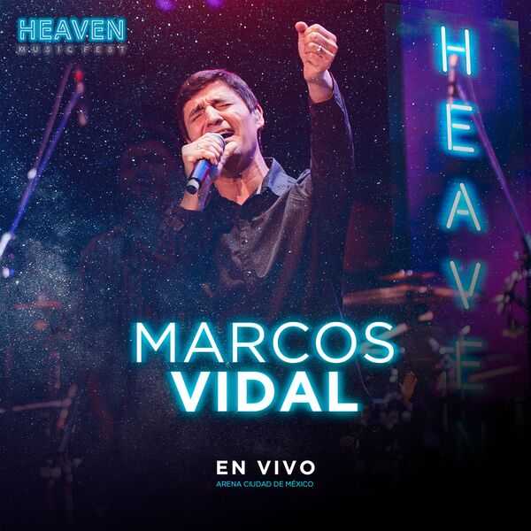 Marcos Vidal – En Vivo Heaven Music Fest – Marcos Vidal 2020