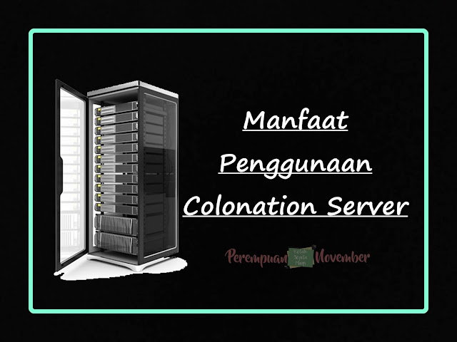 manfaat penggunaan colonation server