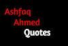 17 Famous Ashfaq Ahmed Quotes in Urdu