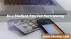 As a Student You Can Earn Money