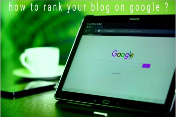 how to rank your blog on google | blogger post rankings
