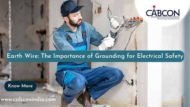 Earth Wire: The Importance of Grounding for Electrical Safety