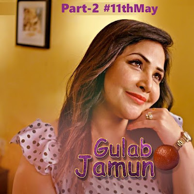 Gulab Jamun Part 2 Web Series 