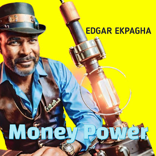 Video: Edgar Ekpagha - Money Power