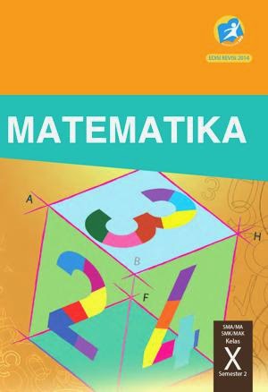 http://bse.mahoni.com/data/2013/kelas_10sma/siswa/Kelas_10_SMA_Matematika_Siswa_Semester_2.pdf