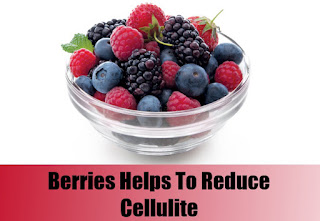 How To Get Rid Of Cellulite - Berries