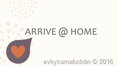 arrive home