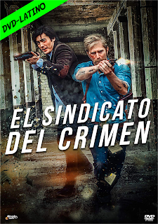 EL SINDICATO DEL CRIMEN – THE MONGOLIAN CONNECTION – DVD-5 – DUAL LATINO – 2019 – (VIP)