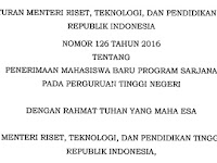 Permenristekdikti Nomor 126 Tahun 2016 Tentang Penerimaan Mahasiswa Baru Program Sarjana Pada Perguruan Tinggi Negeri