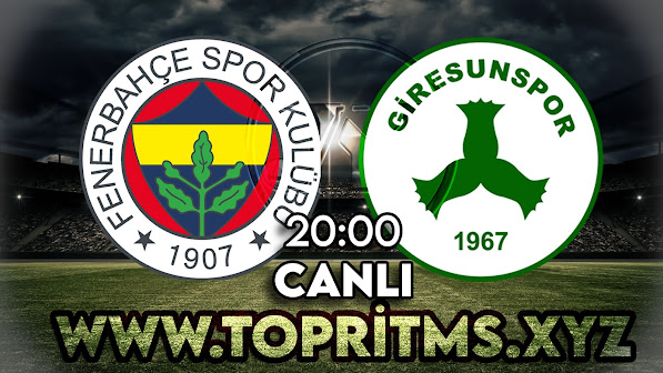 Fenerbahçe – Giresunspor maçını canlı izle