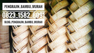 Pengrajin Bambu Murah 0823 1582 8091