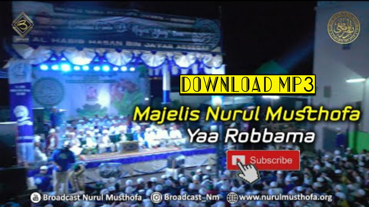Ya Robbama - Majlis Nurul Musthofa MP3