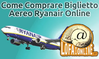Come Comprare Biglietto Aereo Ryanair Online