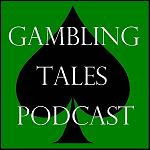 Gambling Tales Podcast