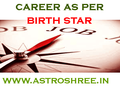 Career as per Nakshatra or Birth Star