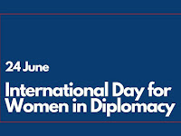 International Day of Women in Diplomacy - 24 June.