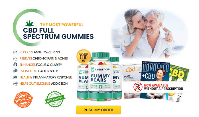 Liberty CBD Gummies Reviews:- For living Fit and Healthy Life.