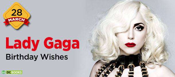 Lady Gaga's Birthday Wishes Photos