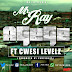 Mr Ray - Agege(Feat Cwesi Levelz)(Prod By ParisBeatz)