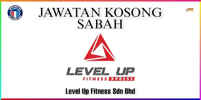 Jawatan Kosong Cleaner/Housekeeping Level Up Fitness Sdn Bhd - Vacancy Sabah