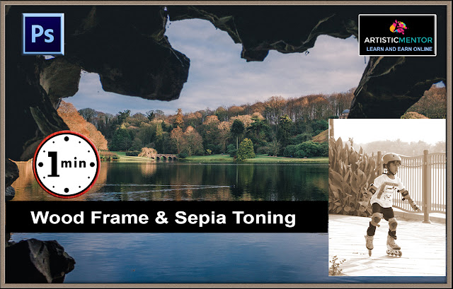  Wood Frame & Sepia Toning Effect in 1 Minute or Less in Photoshop