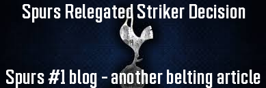 Spurs-relegated-striker-decision