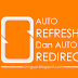 Cara Membuat Auto Refresh dan Auto Redirect