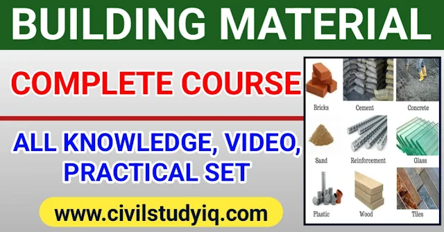 Building Material-- Lecture, Site Knowledge, Videos, All Knowledge