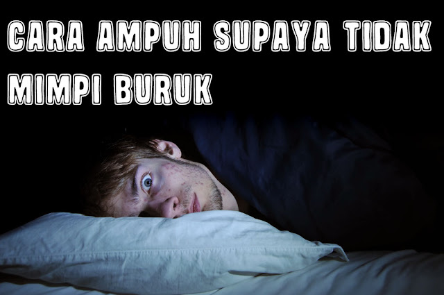 Cara Ampuh Supaya Tidak Mimpi Buruk