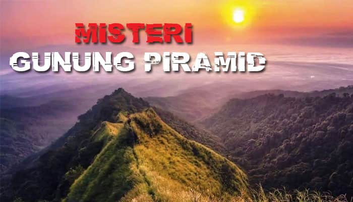 Misteri Gunung Piramid