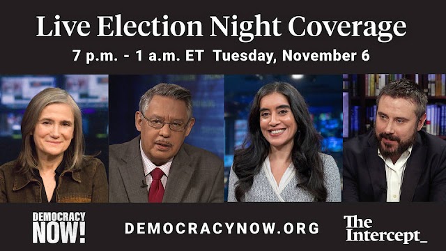 Live Midterm Election Coverage From Democracy Now ! And The Intercept - Where Are The Missing 100 Migrantes? - Sin Fronteras: Federal Government of Mexico Turns their Backs On the Migrants