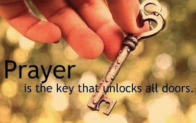 Prayer is the key that unlocks all doors. 