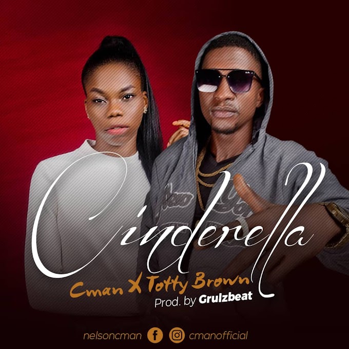 [Music] Cman ft Tottybrown- Cinderella:mp3