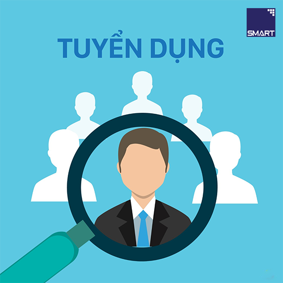 Tuyển dụng nhân viên Smart Việt Nam - Vị trí hấp dẫn apply ngay hôm nay