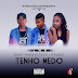 LMK - Tenho Medo [DOWNLOAD]