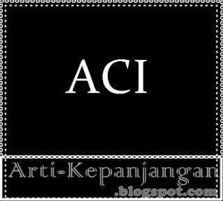 Arti Singkatan ACI - Aku Cinta Indonesia 