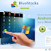 Emulator Android untuk PC : "BlueStacks"