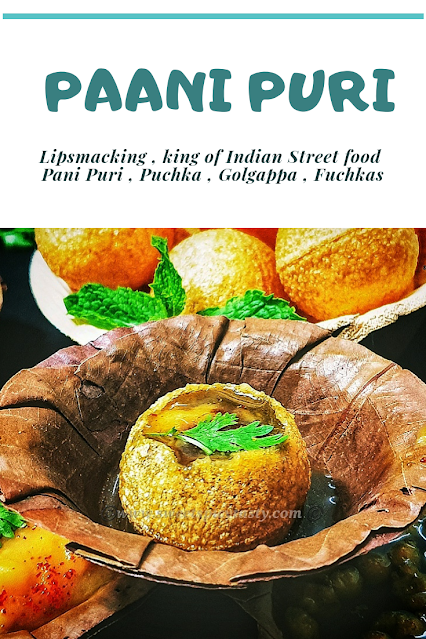 Pani Puri, Puchka , Golgappas , Gup Chup, Paani k Baatashe are all different names for the same street food snack. These are very popular all over India and are known by various names and vary slightly in taste depending on the Paani ( spiced flavor water) that is used to fill in the small puris .