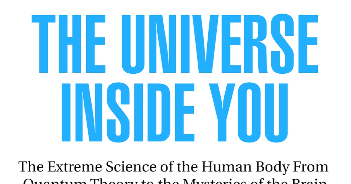 Now Appearing The Universe Inside You